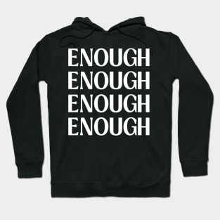 enough is enough Hoodie